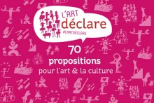 L'art déclare : 70 propositions pour l'art et la culture