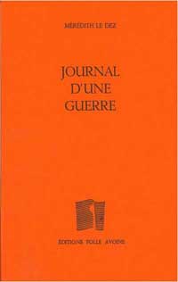 Couverture du livre « Journal d'une guerre » de Mérédith Le Dez, Éditions Folle avoine, 2013