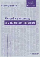 Couverture du livre « Les morts qui touchent » de Alexandre Koutchevsky
